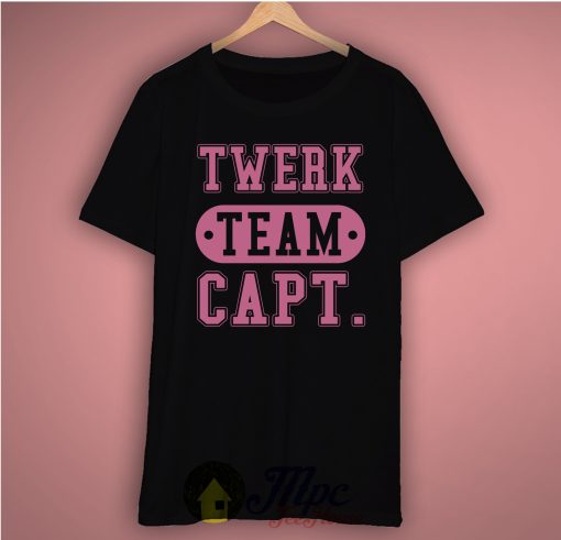 Twerk Team Captain Basic Tee