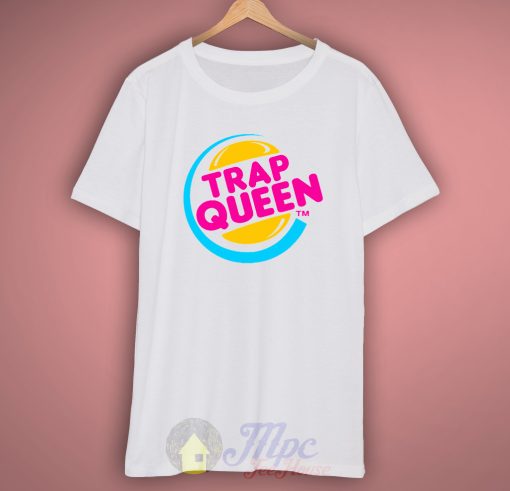 Trap Queen T Shirt