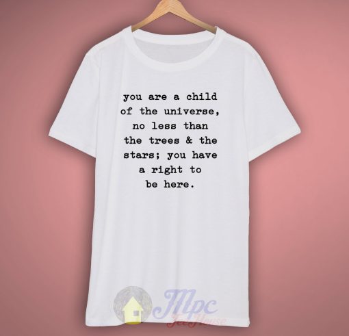 Child Of Universe Quote T Shirt