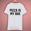 Pizza is My Bae T Shirt