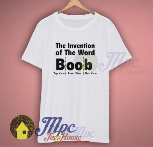 The Invention of Boob Tshirt