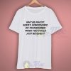 Why Be Racist Homophobic Quote On T Shirt