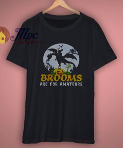 Brooms Are For Amateurs Halloween Witch Dragon T Shirt