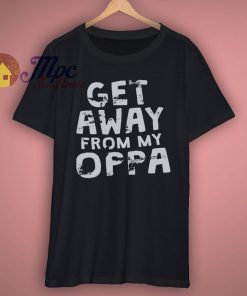 Get Away From My Oppa Shirt KPop