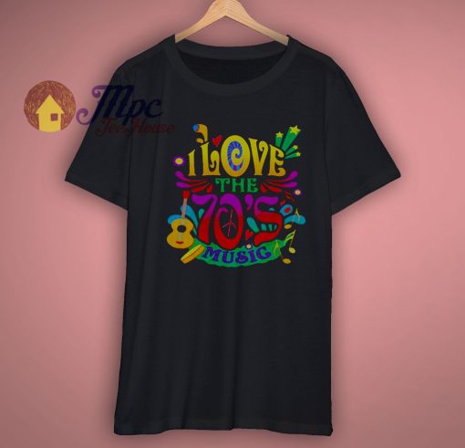 I Love 70s Music Shirt