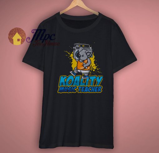 Koality Music Teacher Shirt