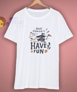 Have Fun Ghost T Shirt