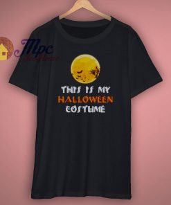 This Is My Halloween Costume Funny Shirt T Shirt