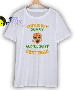 This Is My Scary Audiologist Costume T Shirt