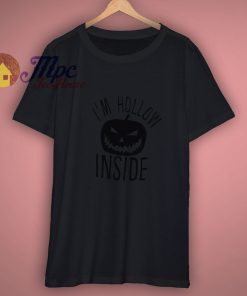 im hollow inside funny halloween shirt