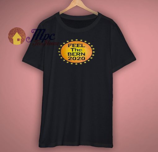 Feel the Bern 2020 T shirt