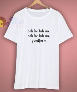 Nicki Minaj Ooh He Luh Me Goodform Shirt