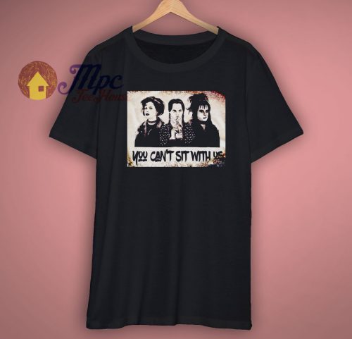 You Cant Sit With Us Addams family Shirt mpcteehouse.com