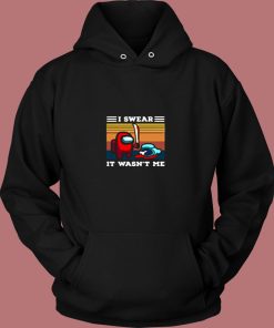 Among Us I Swear It Wasnt Me Funny Gamer Vintage Hoodie