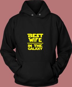 Best Wife In The Galaxy Star Wars Vintage Hoodie