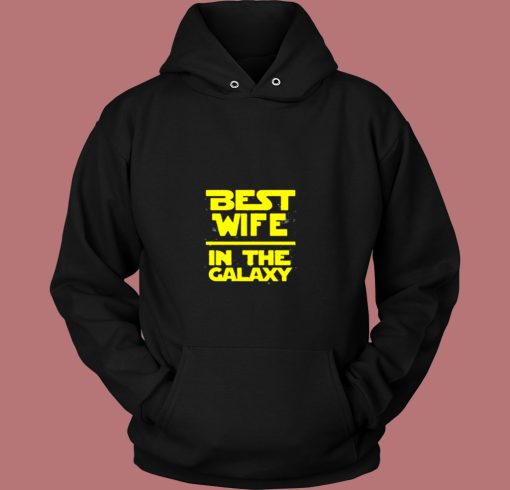 Best Wife In The Galaxy Star Wars Vintage Hoodie