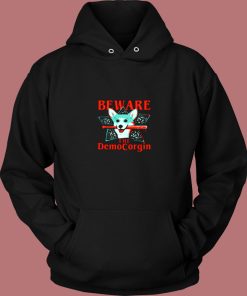 Beware The Democorgin Vintage Hoodie