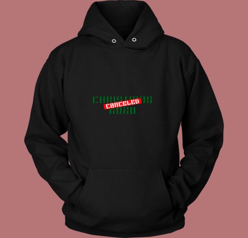 Christmas 2020 Canceled Vintage Hoodie