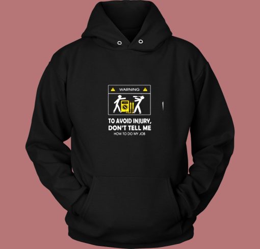 Dont Tell Me How To Do My Job Electrician Vintage Hoodie