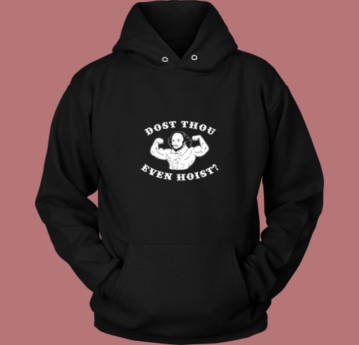 Dost Thou Even Hoist Vintage Hoodie