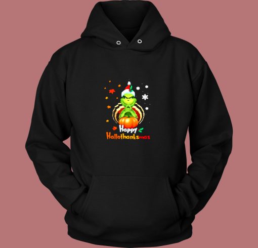 Happy Hallothanksmas The Grinch Pumpkin Halloween Thanksgiving Christmas Vintage Hoodie