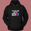 Im Just Here For The Sex Vintage Hoodie