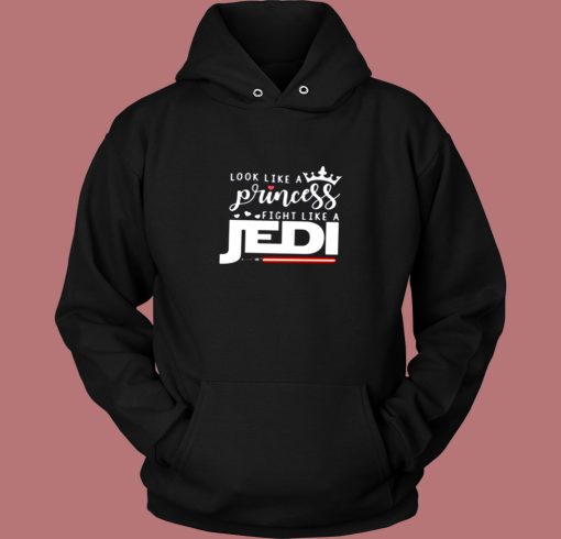 Look Like A Princess Fight Like A Jedi Vintage Hoodie