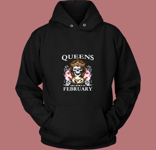 Queens Are Born In February Skull Vintage Hoodie