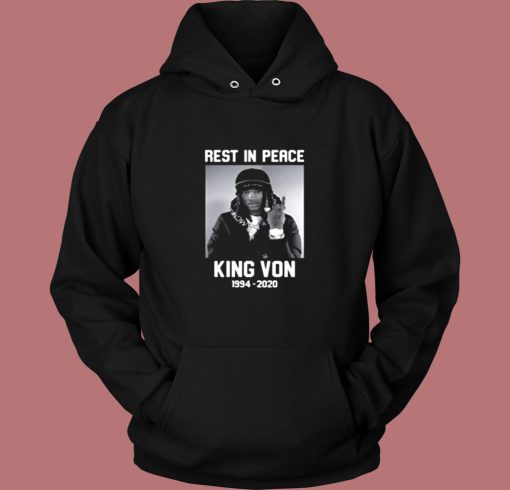 Rip Von 1994 2020 Justice For King Von Vintage Hoodie