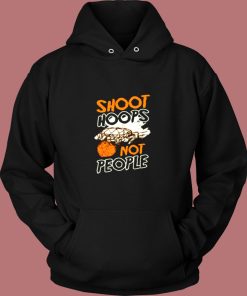 Shoot Hoops Not People Sportsperson Statement Vintage Hoodie