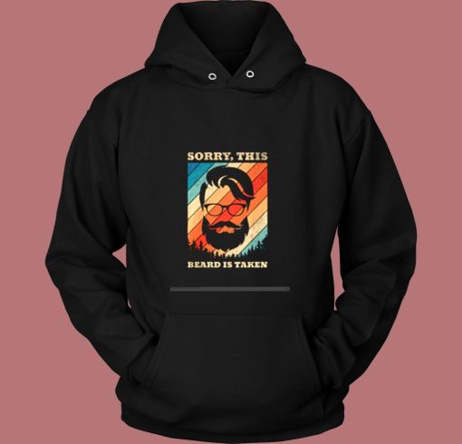 Sorry This Beard Is Taken Vintage Hoodie