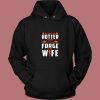 The Only Thing Hotter Than My Forge Is My Wife Vintage Hoodie