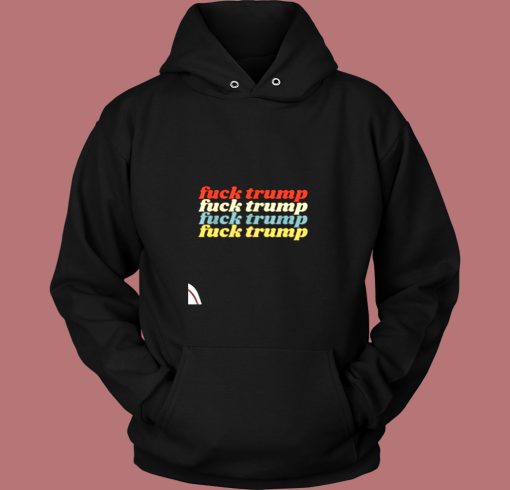 Vintage Fuck Trump Vintage Hoodie