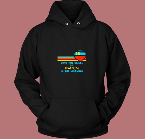 Vintage I Love The Smell Of Ramen In The Morning Vintage Hoodie