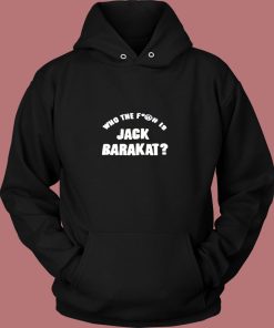 Who The Fuck Is Jack Barakat Vintage Hoodie