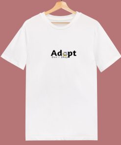 Adopt Dont Shop 80s T Shirt