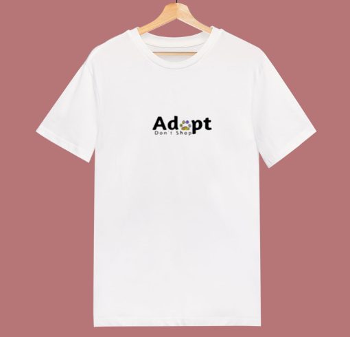 Adopt Dont Shop 80s T Shirt