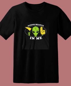 Aliens Believe In Me 80s T Shirt