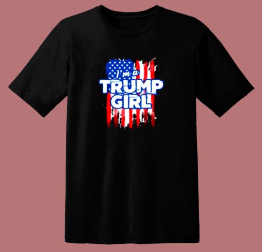 American Flag Im A Trump Girl 80s T Shirt