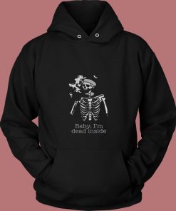 Baby Im Dead Inside 80s Hoodie