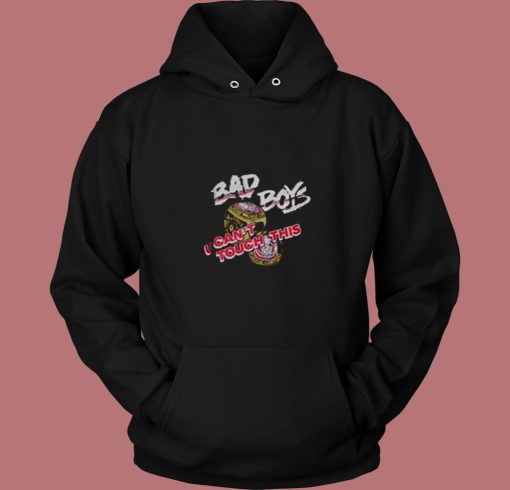 Bad Boys U Cant Touch This 80s Hoodie