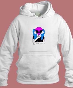 Be Yourself Alien Aesthetic Hoodie Style