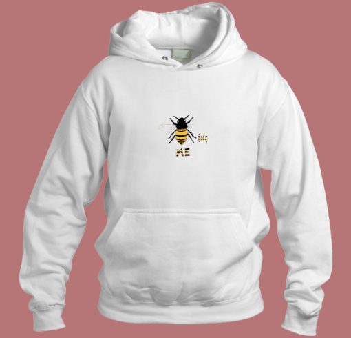 Bee Ing Me Aesthetic Hoodie Style