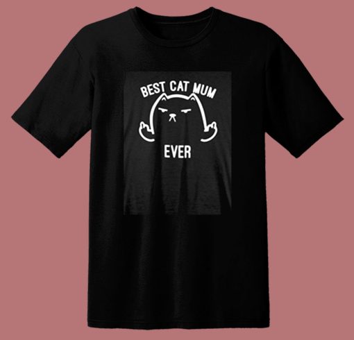 Best Cat Mum Ever 80s T Shirt