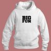 Big Fun Medium Front Quote Aesthetic Hoodie Style