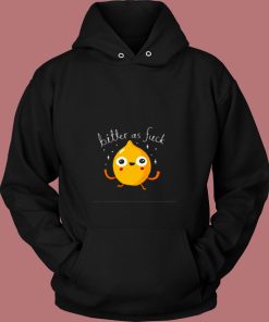 Bitter As Fuck 80s Hoodie