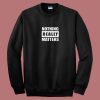 Blm Parody Nothing Really Matters 80s Sweatshirt