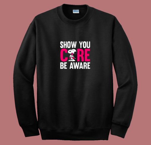 Breast Cancer Awareness Show You Care Be Aware Snoopy 80s Sweatshirt