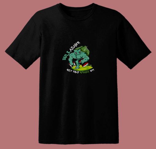 Bulkasaur Get That Grass Up Parody Gym 80s T Shirt