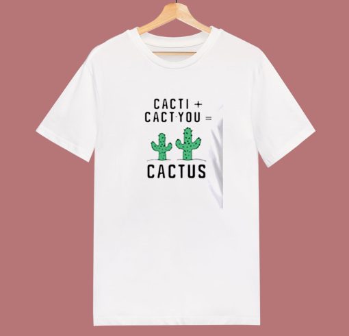 Cacti Cact You Cactus 80s T Shirt